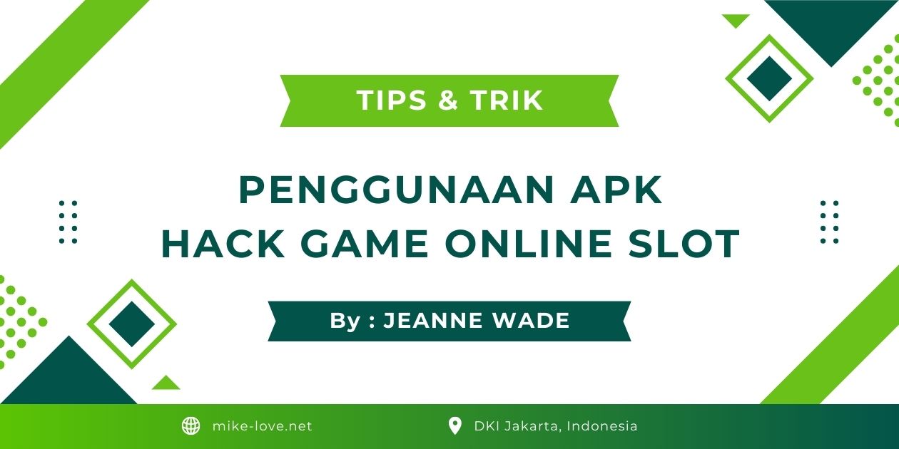 Trik Hack Game Online Dengan Penggunaan APK Slot